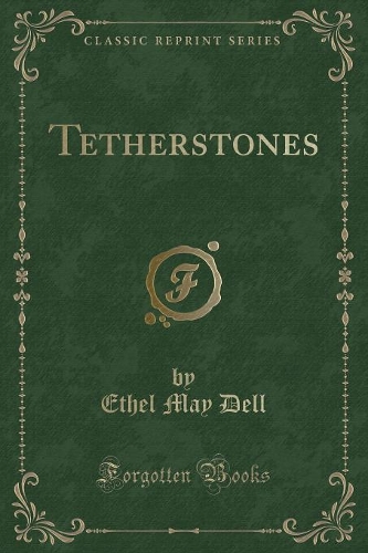 Tetherstones (Classic Reprint)
