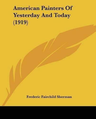 American Painters Of Yesterday And Today (1919): (English)