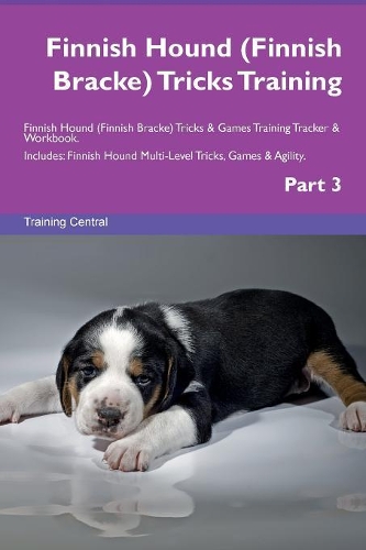 Finnish Hound (Finnish Bracke) Tricks Training Finnish Hound (Finnish Bracke) Tricks & Games Training Tracker & Workbook. Includes