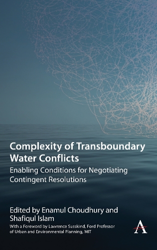Complexity of Transboundary Water Conflicts: Enabling Conditions for Negotiating Contingent Resolutions(Science Diplomacy: Managing Food, Energy and Water Sustainably)