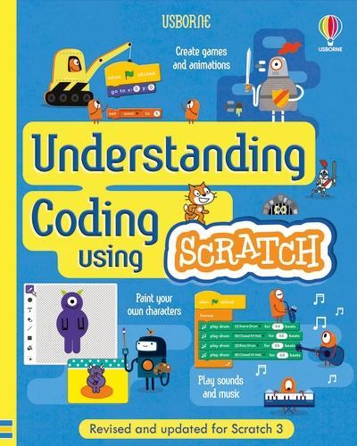 Understanding Coding Using Scratch: (Understanding)