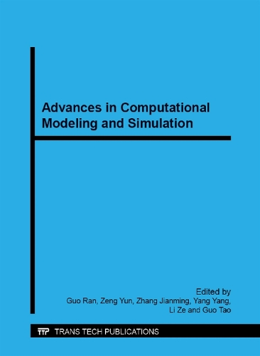 Advances in Computational Modeling and Simulation: (Volumes 444-445 Applied Mechanics and Materials)