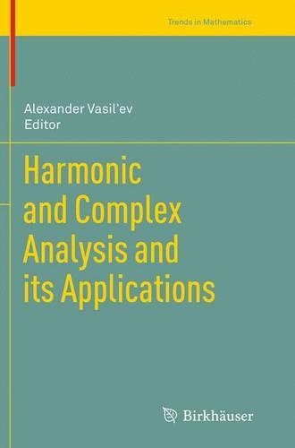 Harmonic and Complex Analysis and its Applications: (Trends in Mathematics)