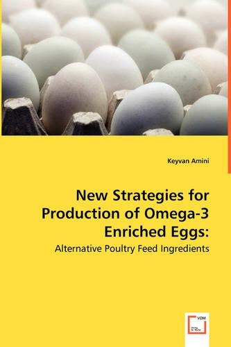 New Strategies for Production of Omega-3 Enriched Eggs