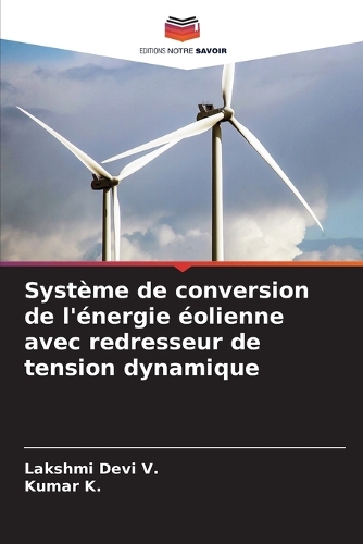 Système de conversion de l'énergie éolienne avec redresseur de tension dynamique