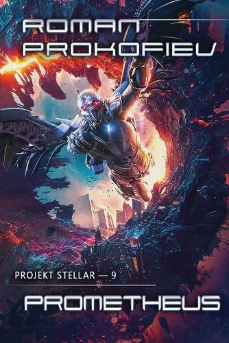 Prometheus (Projekt Stellar Buch 9)