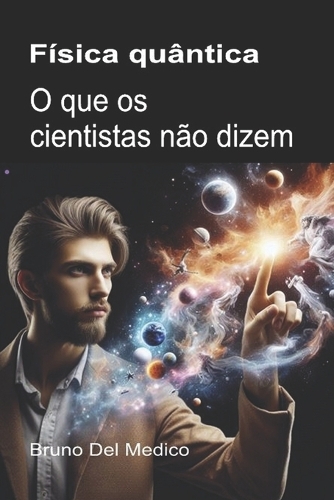 Física quântica. O que os cientistas não dizem