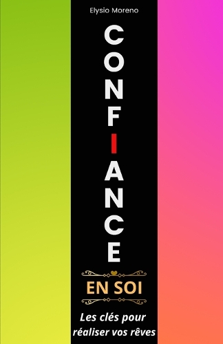 Confiance en soi: Les clés pour réaliser vos rêves