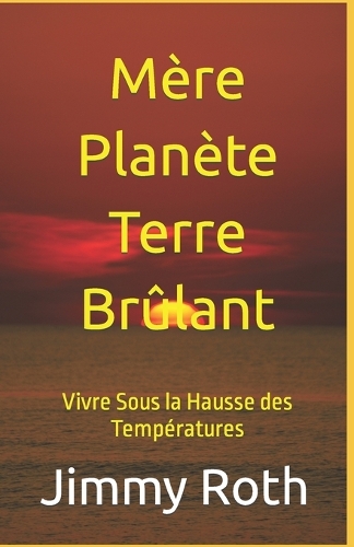 Mère Planète Terre Brûlant