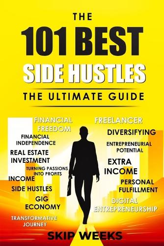 The 101 Best Side Hustles - The Ultimate Guide