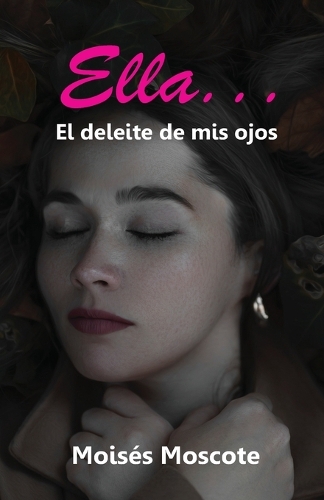 Ella... El deleite de mis ojos