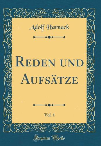 Reden und Aufsätze, Vol. 1 (Classic Reprint)