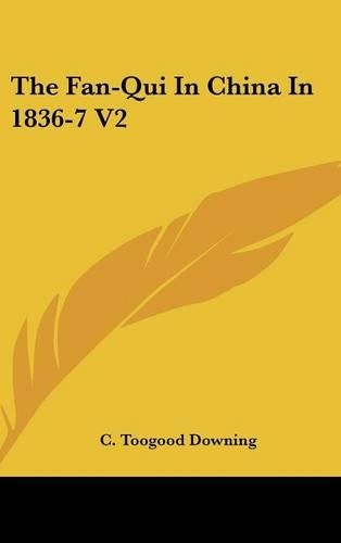 The Fan-Qui In China In 1836-7 V2