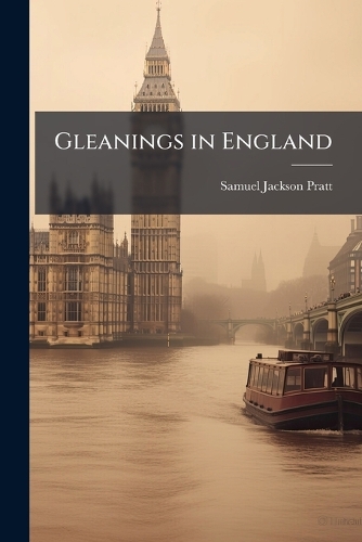 Gleanings in England