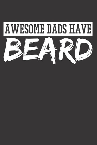 Beard Dad Fathers Day Notebook Journal: Beard Dad Fathers Day Notebook Journal Gift Dot Grid 6 x 9 120 Pages