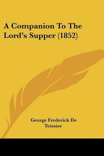 A Companion To The Lord's Supper (1852): (English)
