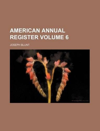 American Annual Register Volume 6