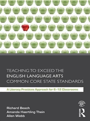 Teaching to Exceed the English Language Arts Common Core State Standards