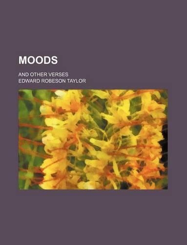 Moods; And Other Verses