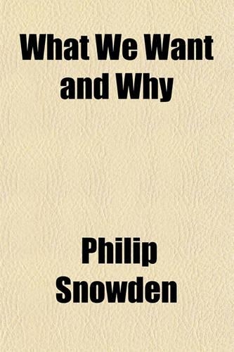 What We Want and Why