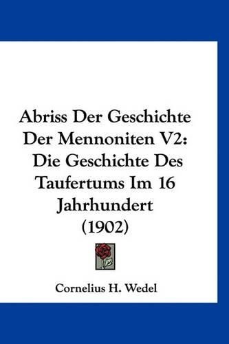 Abriss Der Geschichte Der Mennoniten V2