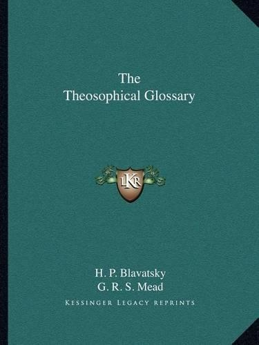 The Theosophical Glossary: (English)
