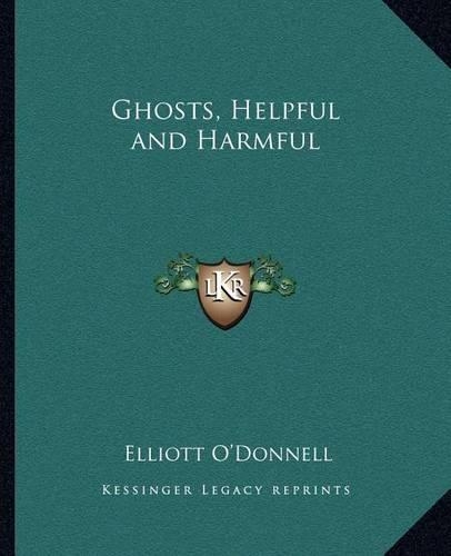 Ghosts, Helpful and Harmful