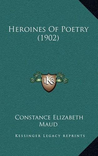 Heroines of Poetry (1902)