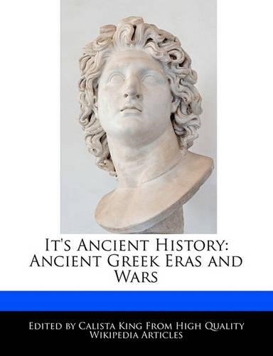 It's Ancient History: Ancient Greek Eras and Wars(English)