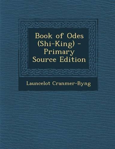 Book of Odes (Shi-King) - Primary Source Edition
