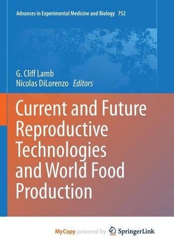 Current and Future Reproductive Technologies and World Food Production