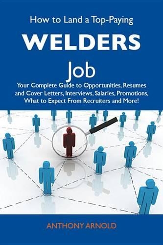 How to Land a Top-Paying Welders Job