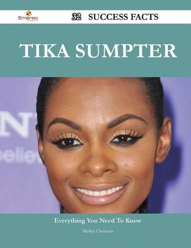 Tika Sumpter 32 Success Facts - Everything You Need to Know about Tika Sumpter: (English)