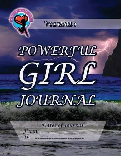 Powerful Girl Journal - Volume 1