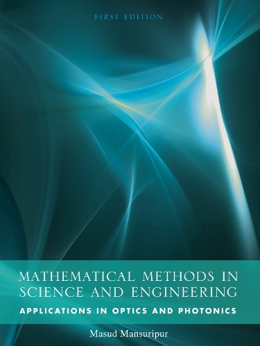 Mathematical Methods in Science and Engineering: Applications in Optics and Photonics