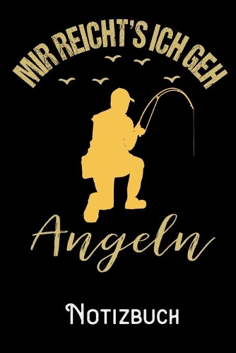 Mir Reichts ich geh Angeln - Notizbuch
