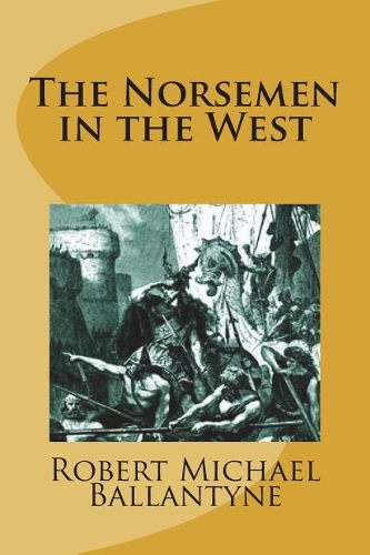 The Norsemen in the West