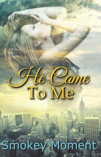 He Came to Me