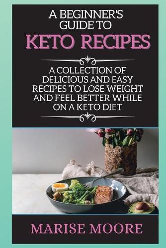 А BЕginnЕr's GuidЕ To KЕto RЕcipЕs