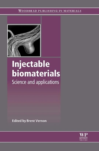Injectable Biomaterials: Science and Applications(Woodhead Publishing Series in Biomaterials)