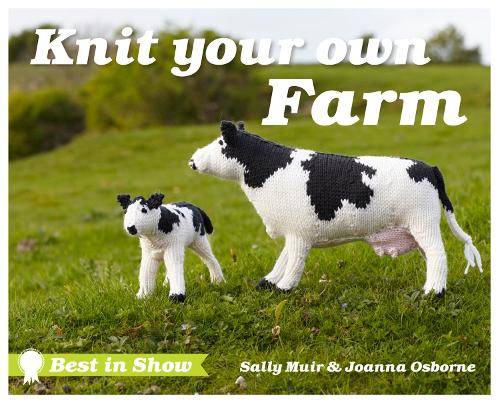 Best in Show: Knit Your Own Farm: (Best in Show)