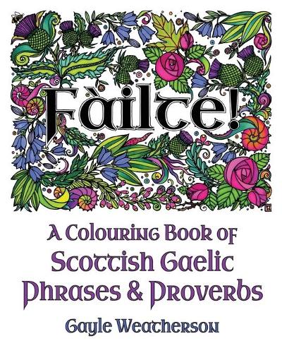 Fàilte! A Colouring Book of Scottish Gaelic Phrases & Proverbs