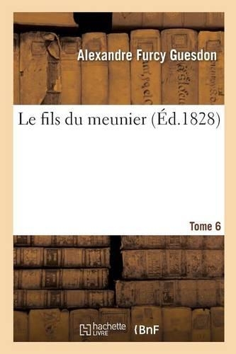 Le Fils Du Meunier Tome 6: (Litterature)