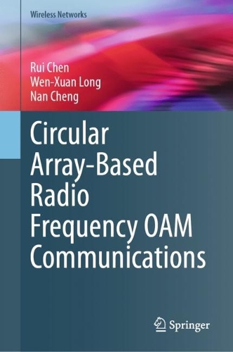Circular Array-Based Radio Frequency OAM Communications: (Wireless Networks)