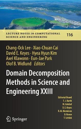 Domain Decomposition Methods in Science and Engineering XXIII: (116 Lecture Notes in Computational Science and Engineering)