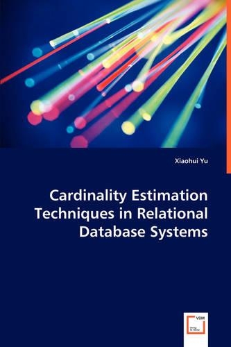 Cardinality Estimation Techniques in Relational Database Systems