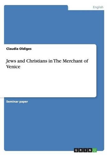 Jews and Christians in The Merchant of Venice: (English)