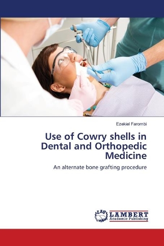 Use of Cowry shells in Dental and Orthopedic Medicine: (English)