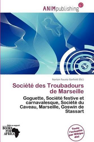 Soci T Des Troubadours de Marseille: (French)
