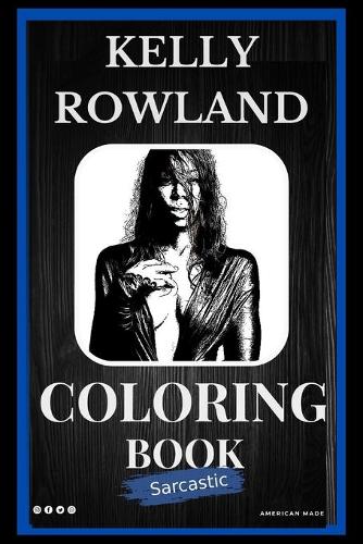 Kelly Rowland Sarcastic Coloring Book